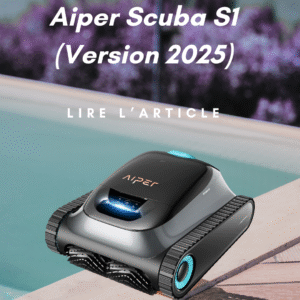 Lire la suite à propos de l’article Aiper Scuba S1 (Version 2025)