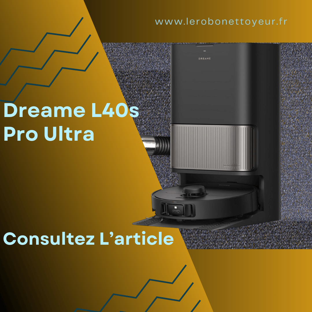 aspirateur robot Dreame L40s Pro Ultra