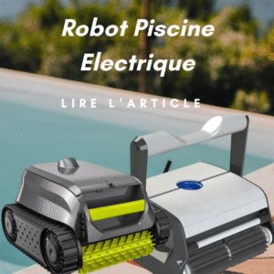 Lire la suite à propos de l’article Robot Piscine Electrique