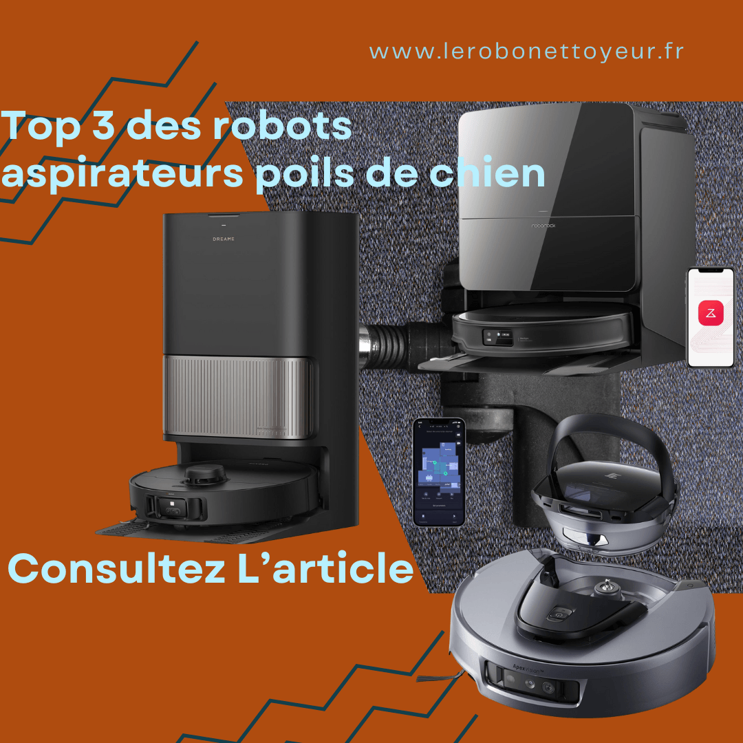 Top 3 des meilleurs robots aspirateurs pour poils de chien